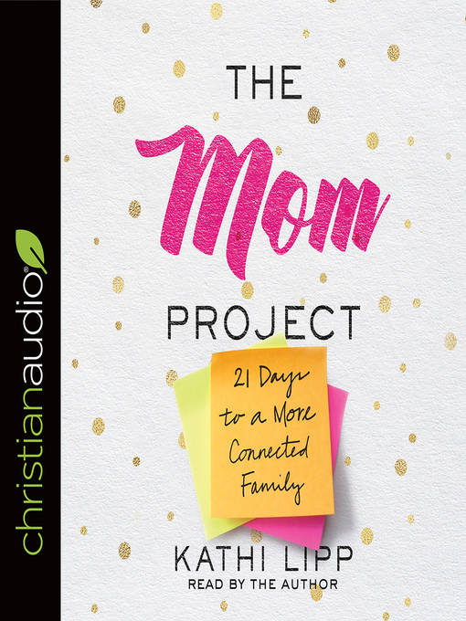 Title details for Mom Project by Kathi Lipp - Available